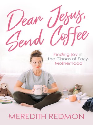 cover image of Dear Jesus, Send Coffee